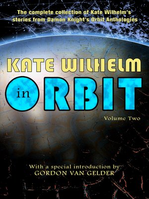 cover image of Kate Wilhelm in Orbit, Volume 2